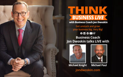 THINK Business LIVE: Jon Dwoskin Talks with Michael Knight and Michael Paul