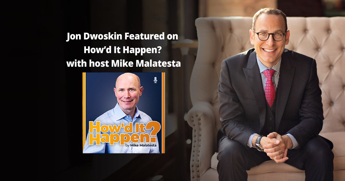 Jon Dwoskin Interviewed on How'd It Happen Podcast