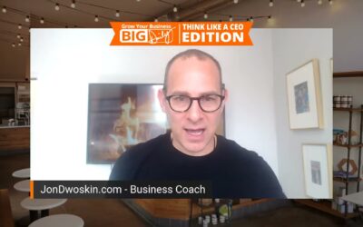 Grow Your Business Big-Daily: Think Like a CEO – Part 4