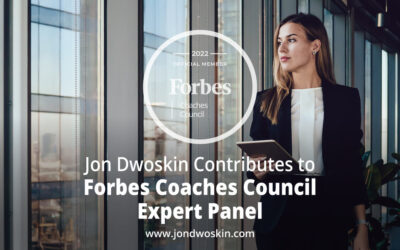 Jon Dwoskin Contributes to Forbes Coaches Council Expert Panel: 13 Tips For Professionals Who Want To Advance To The C-Suite Level