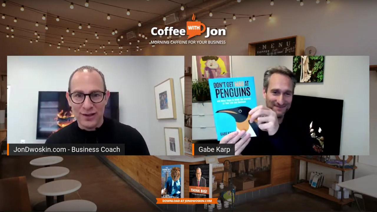 THINK Business LIVE and Coffee with Jon: Gabe Karp - Don't Get Mad at Penguins Series
