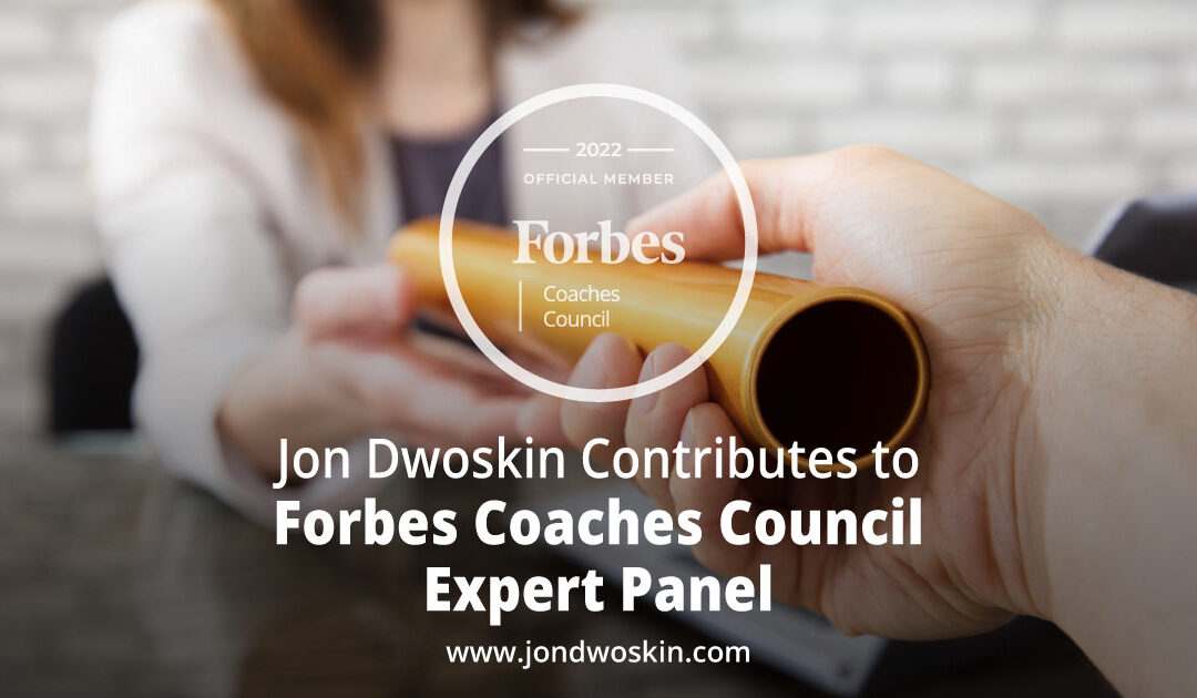 Jon Dwoskin Contributes to Forbes Coaches Council Expert Panel: How To Find A Suitable Successor For Your Business