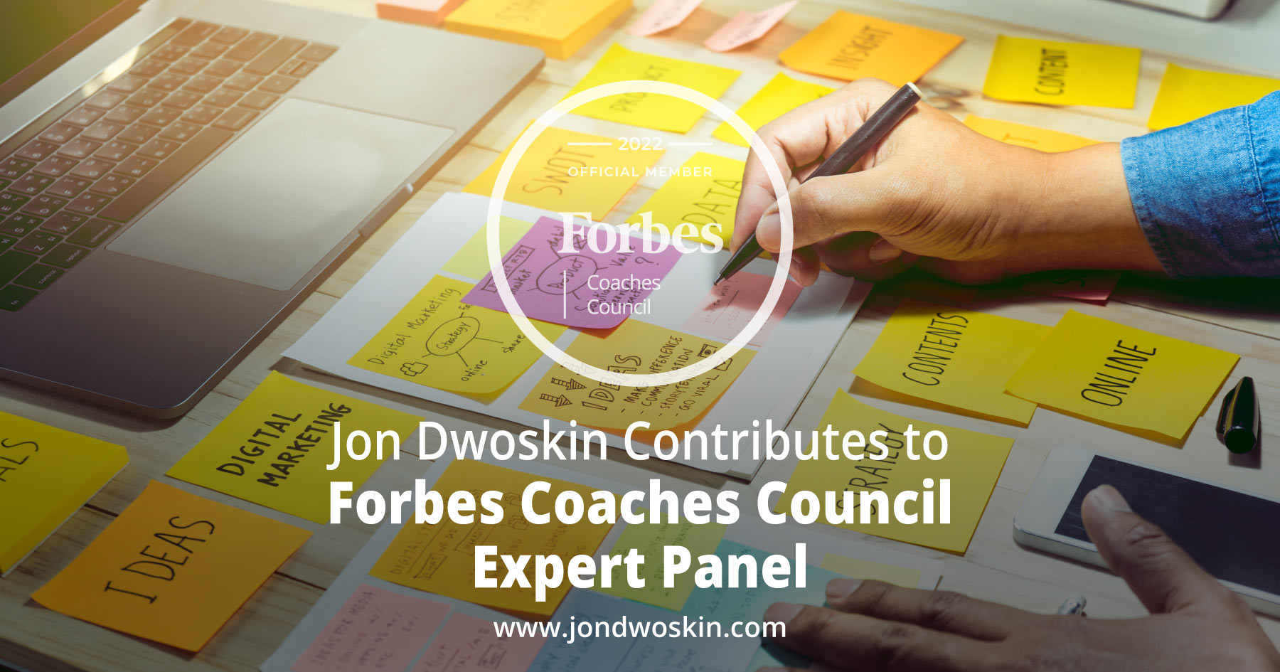 Jon Dwoskin Contributes to Forbes Coaches Council Expert Panel: 11 Key Advantages Of Developing A Long-Term Content Strategy