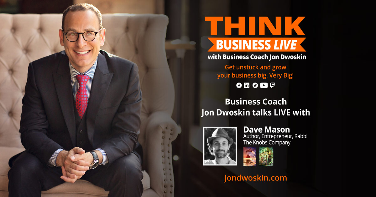 THINK Business LIVE: Jon Dwoskin Talks with Dave Mason