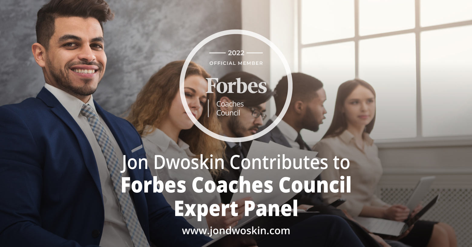 Jon Dwoskin Contributes to Forbes Coaches Council Expert Panel: 14 Creative Ways Job Seekers Can Stand Out To Potential Employers