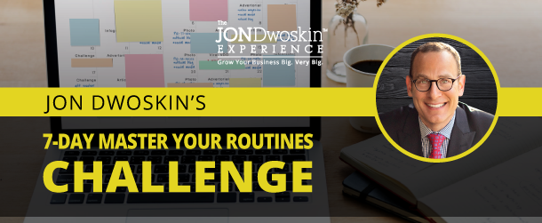 Jon Dwoskin’s 7-Day Master Your Routines Challenge