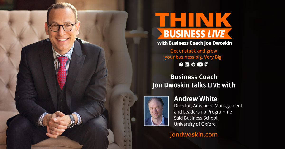 THINK Business LIVE: Jon Dwoskin Talks with Andrew White