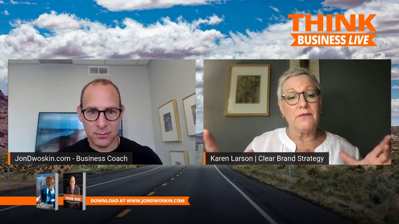 THINK Business LIVE: Jon Dwoskin Talks with Karen Larson about Branding - Part 1