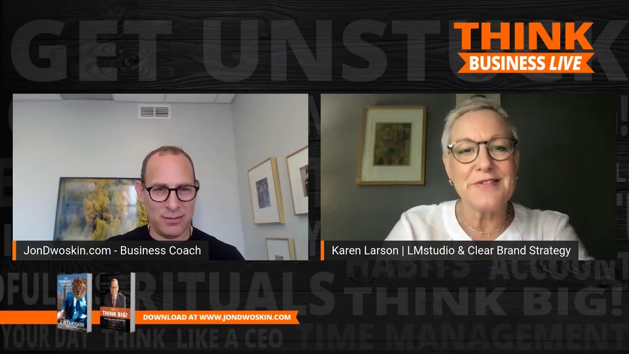 THINK Business LIVE: Jon Dwoskin Talks with Karen Larson About Branding - Part 4