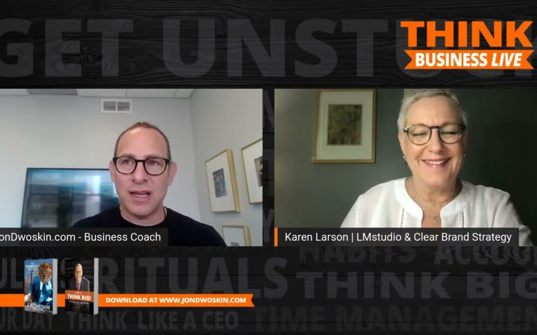 THINK Business LIVE: Jon Dwoskin Talks with Karen Larson About Branding – Part 5