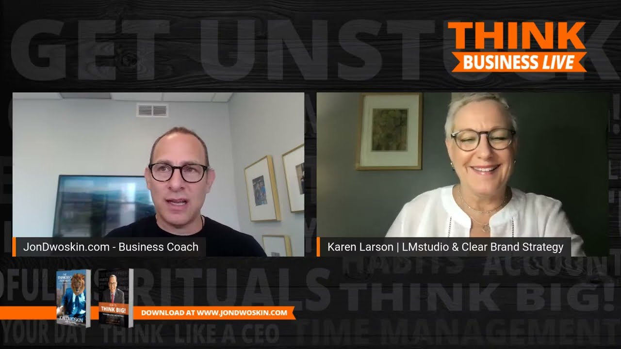 THINK Business LIVE: Jon Dwoskin Talks with Karen Larson About Branding - Part 5