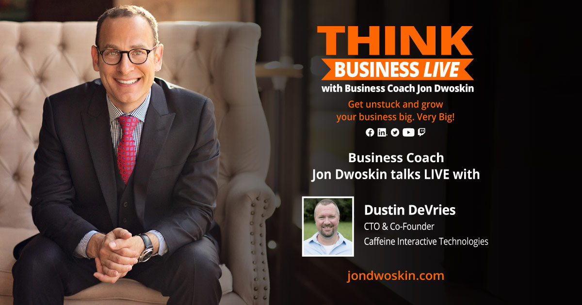 THINK Business LIVE: Jon Dwoskin Talks with Dustin DeVries
