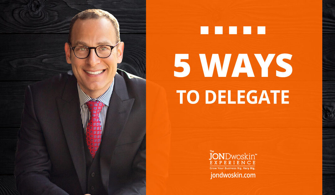 5 Ways to Delegate