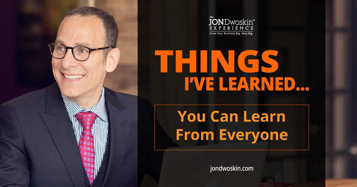 5 Things I’ve Learned in my 50 years: You Can Learn From Everyone