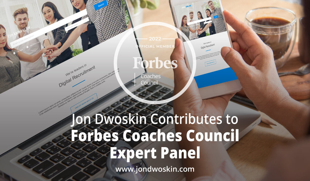 Jon Dwoskin Contributes to Forbes Coaches Council Expert Panel: 14 LinkedIn Trends Job Seekers Should Prepare For This Year