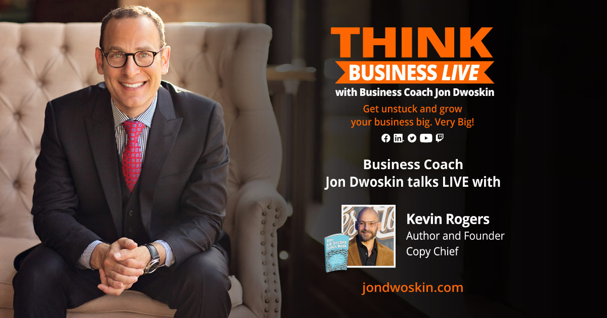 THINK Business LIVE: Jon Dwoskin Talks with Kevin Rogers - The Jon ...