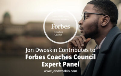 Jon Dwoskin Contributes to Forbes Coaches Council Expert Panel: 15 Key Considerations When Fine-Tuning A Business Statement