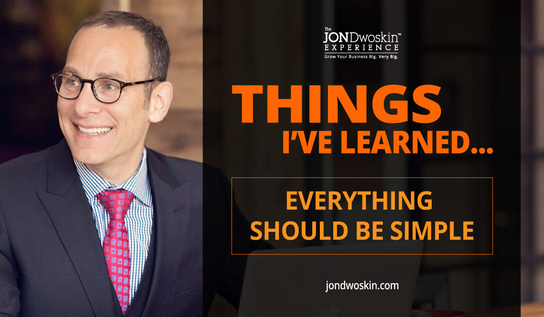 5 Things I’ve Learned in My 50 Years: Everything Should be Simple