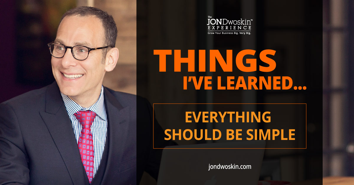 5 Things I’ve Learned in My 50 Years: Everything Should be Simple