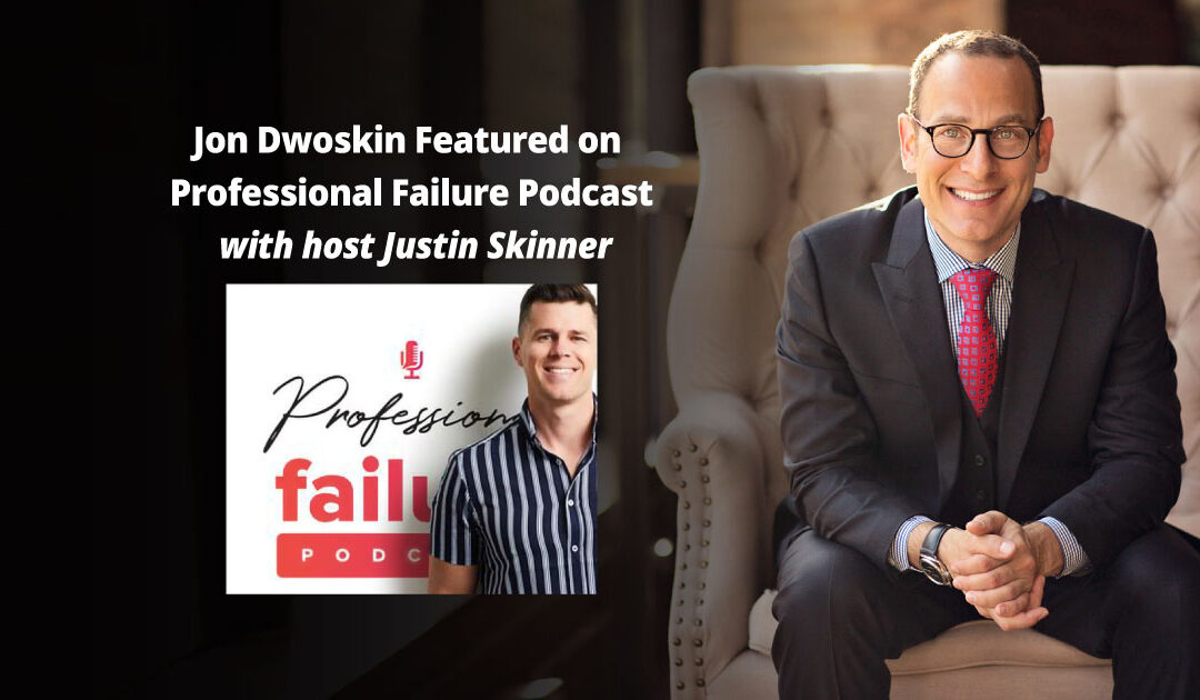 Jon Dwoskin Interviewed on Professional Failure Podcast