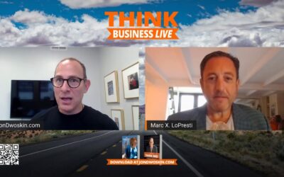 THINK Business LIVE: Jon Dwoskin Talks with Marc X. LoPresti, Esq