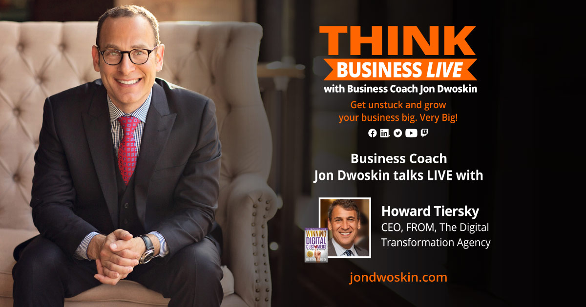 THINK Business LIVE: Jon Dwoskin Talks with Howard Tiersky