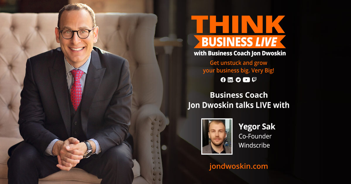 THINK Business LIVE: Jon Dwoskin Talks with Yegor Sak