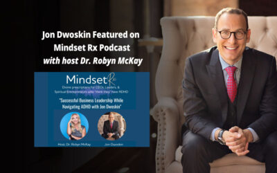Jon Dwoskin Featured on Mindset Rx Podcast with Dr. Robyn McKay