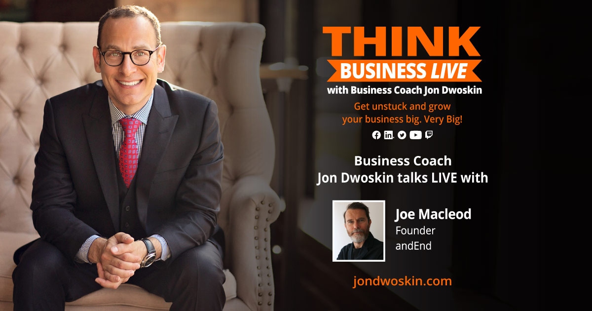 THINK Business LIVE: Jon Dwoskin Talks with Joe Macleod