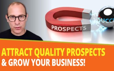 How to Attract High-Quality Prospects to Grow Your Business