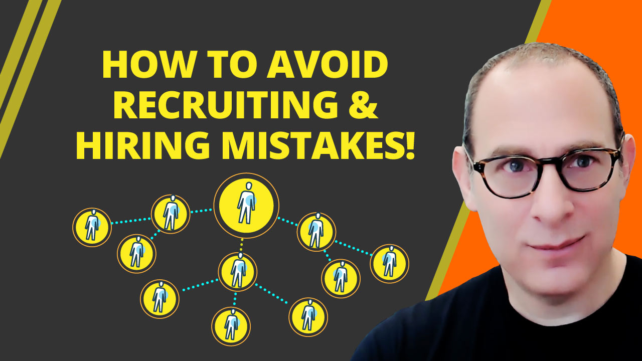 How To Avoid Recruiting & Hiring Mistakes: Harness The Power Of The Org ...