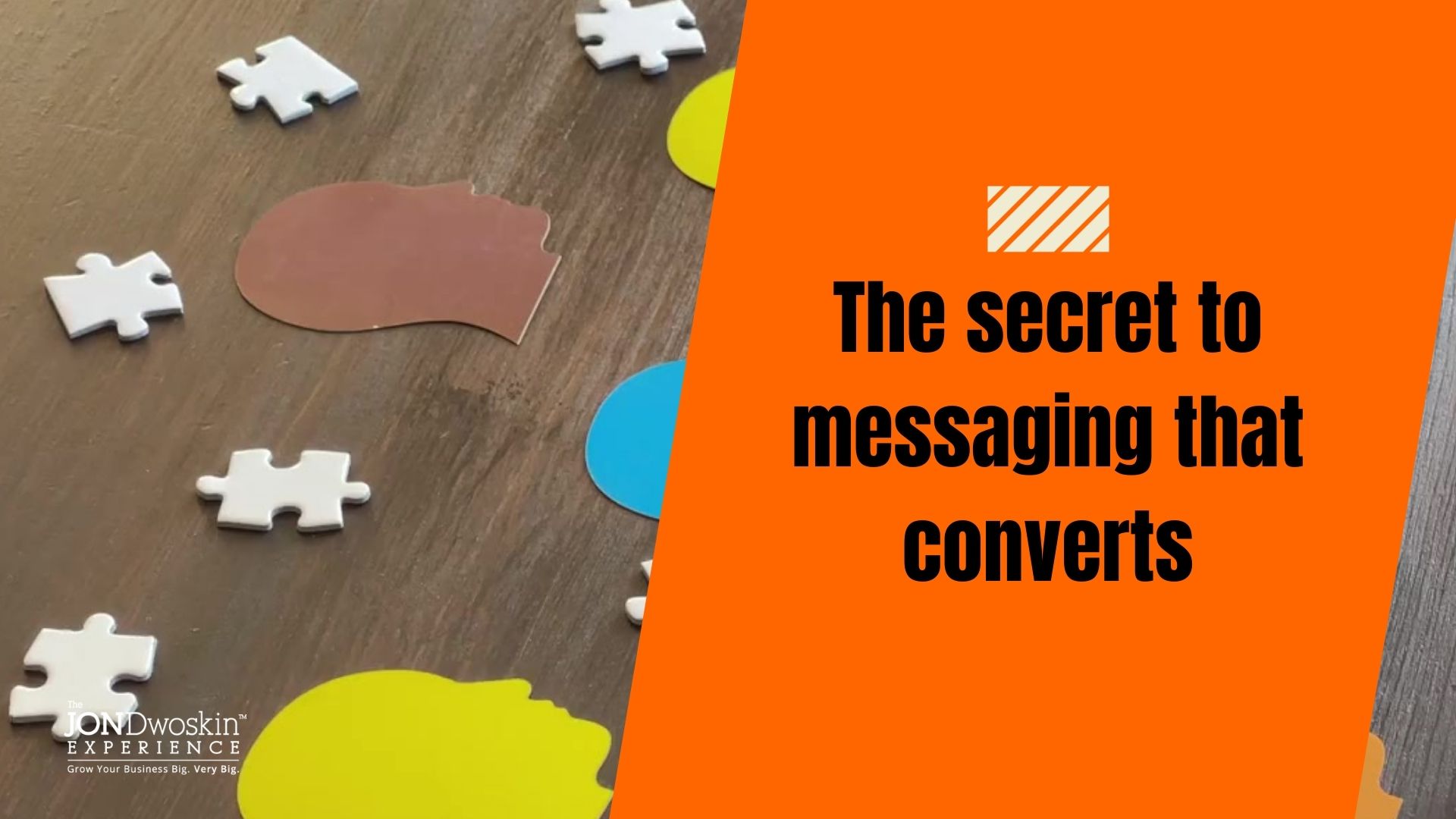 the-secret-to-messaging-that-converts-the-jon-dwoskin-experience