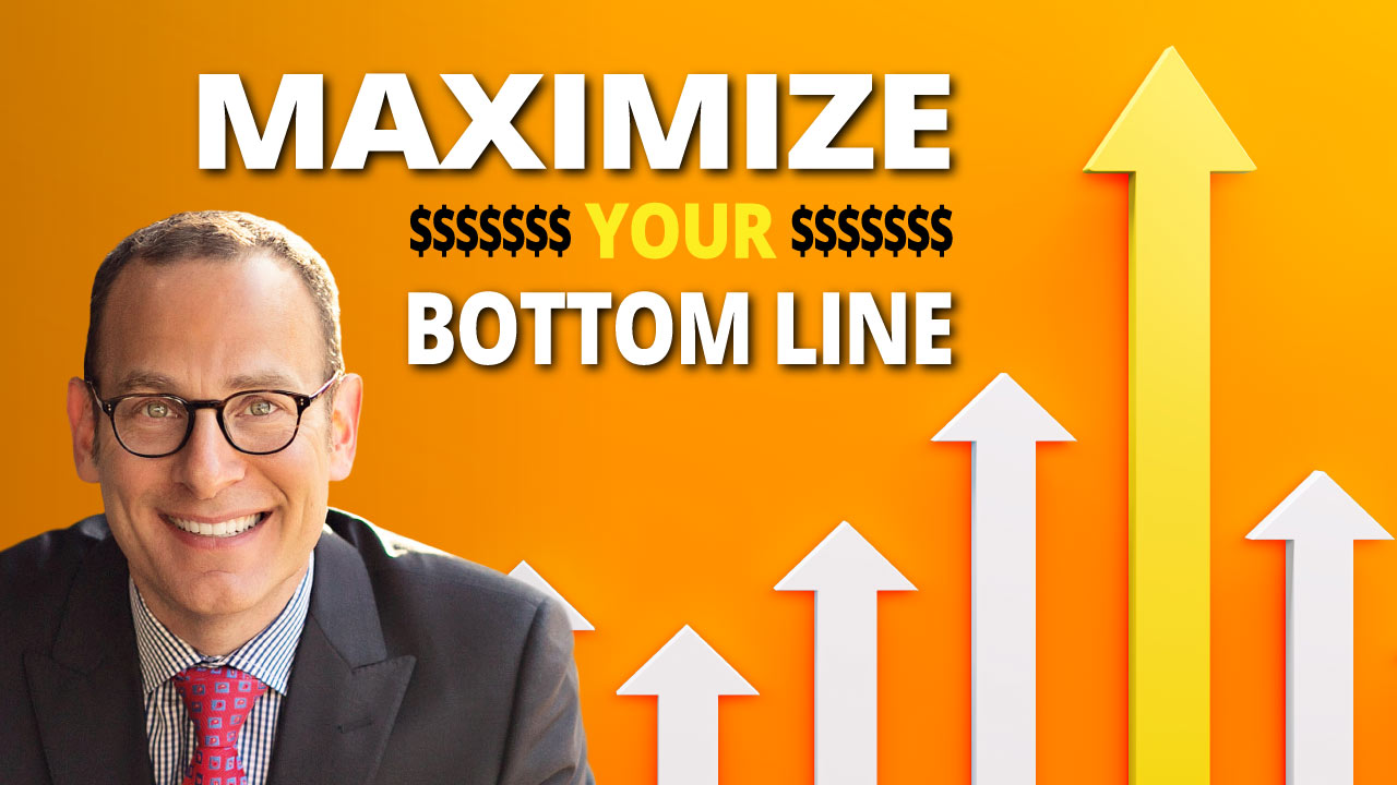 Maximize your bottom line