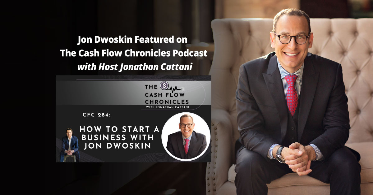 Jon Dwoskin Featured on The Cash Flow Chronicles Podcast