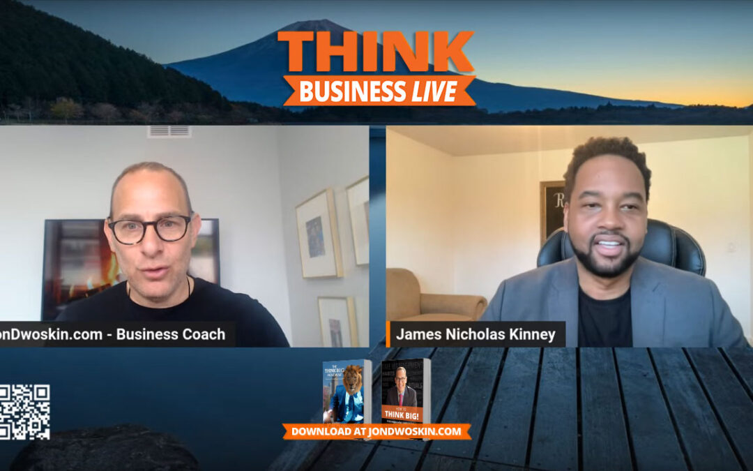 THINK Business LIVE: Jon Dwoskin Talks with  James Nicholas Kinney
