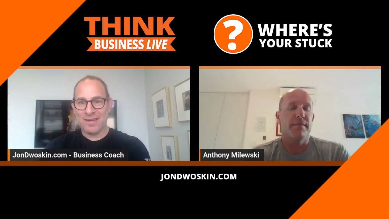 Jon Dwoskin's Where's Your Stuck with Anthony Milewski