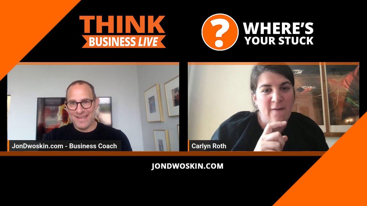 Jon Dwoskin's Where's Your Stuck with Caryln Roth