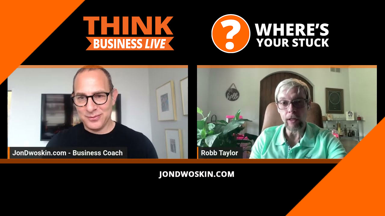 Jon Dwoskin's Where's Your Stuck with Robb Taylor