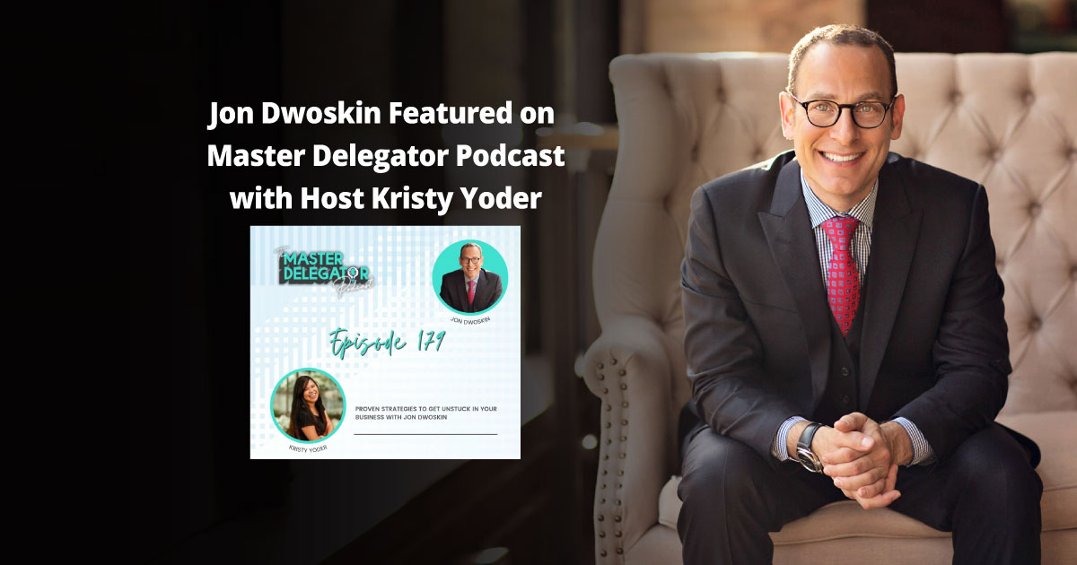 Jon Dwoskin Interviewed on Master Delegator Podcast