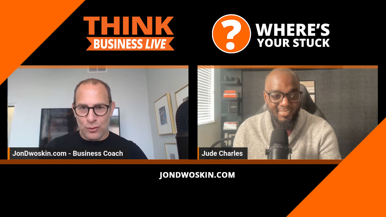 Jon Dwoskin's Where's Your Stuck with Jude Charles