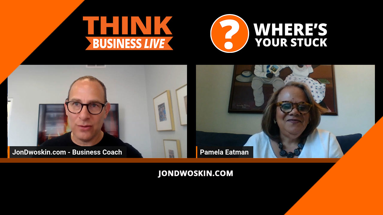 Jon Dwoskin's Where's Your Stuck with Pamela Eatman