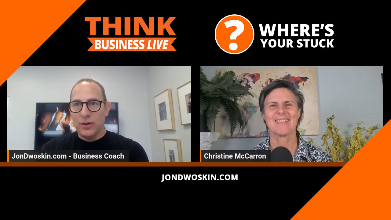 Jon Dwoskin's Where's Your Stuck with Christine McCarron