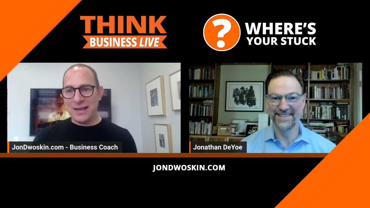 Jon Dwoskin's Where's Your Stuck with Jonathan DeYoe