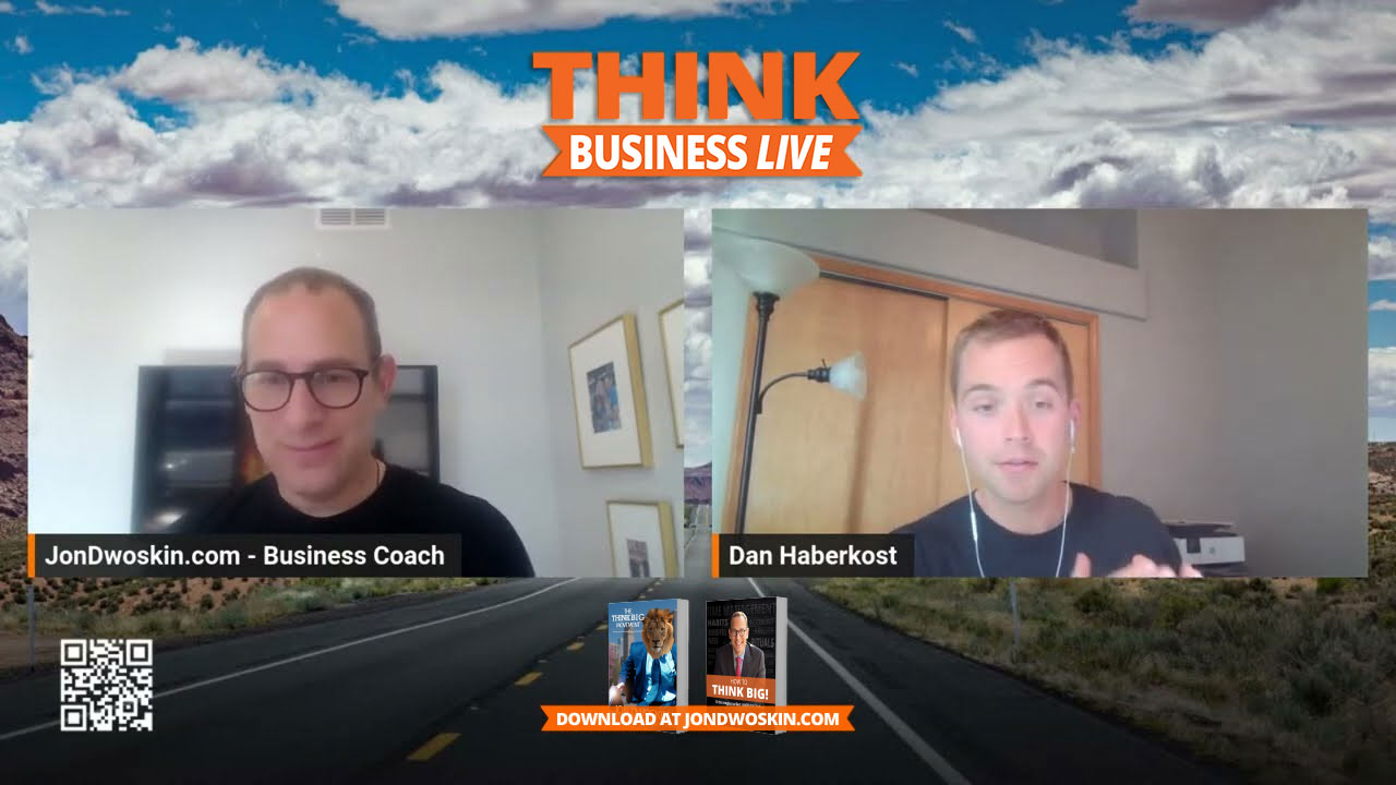 THINK Business LIVE: Jon Dwoskin Talks with Dan Haberkost