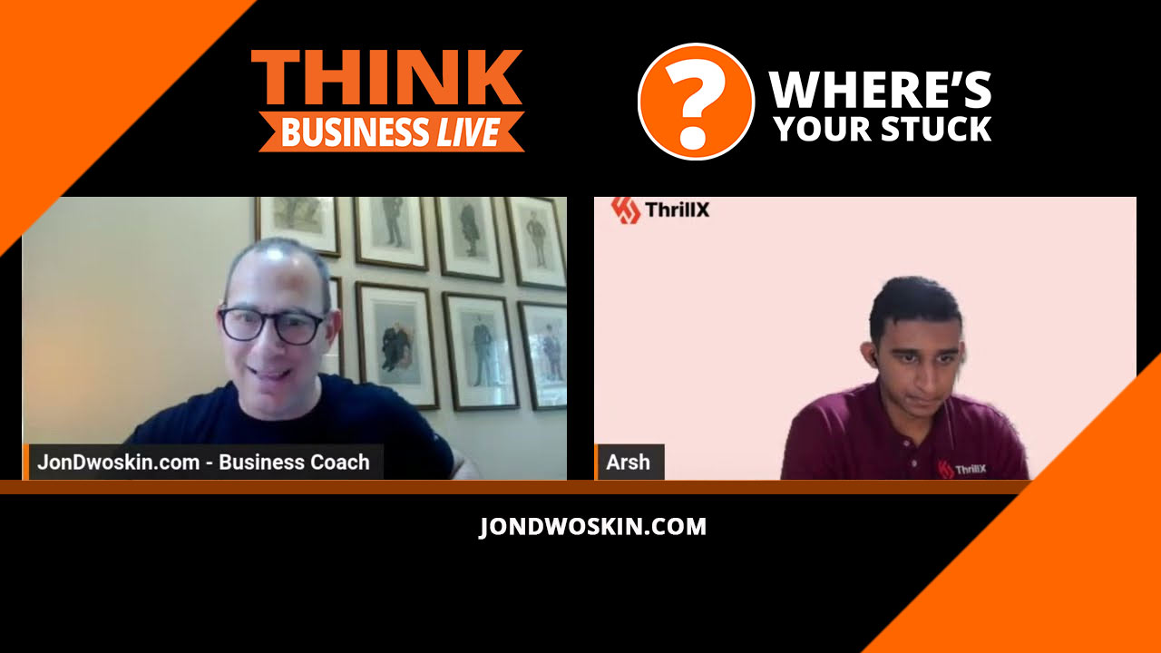 Jon Dwoskin's Where's Your Stuck with Arsh Sanwarwala