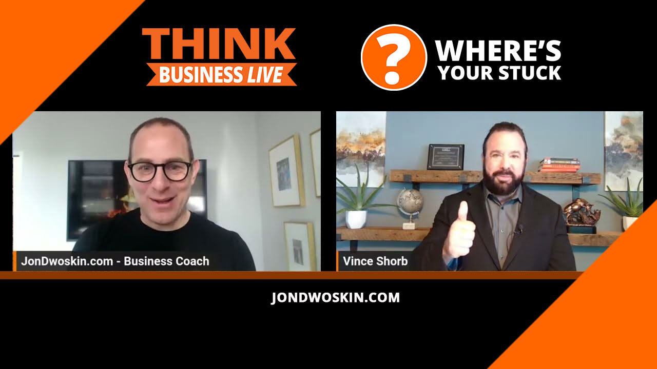 Jon Dwoskin's Where's Your Stuck with Vince Shorb
