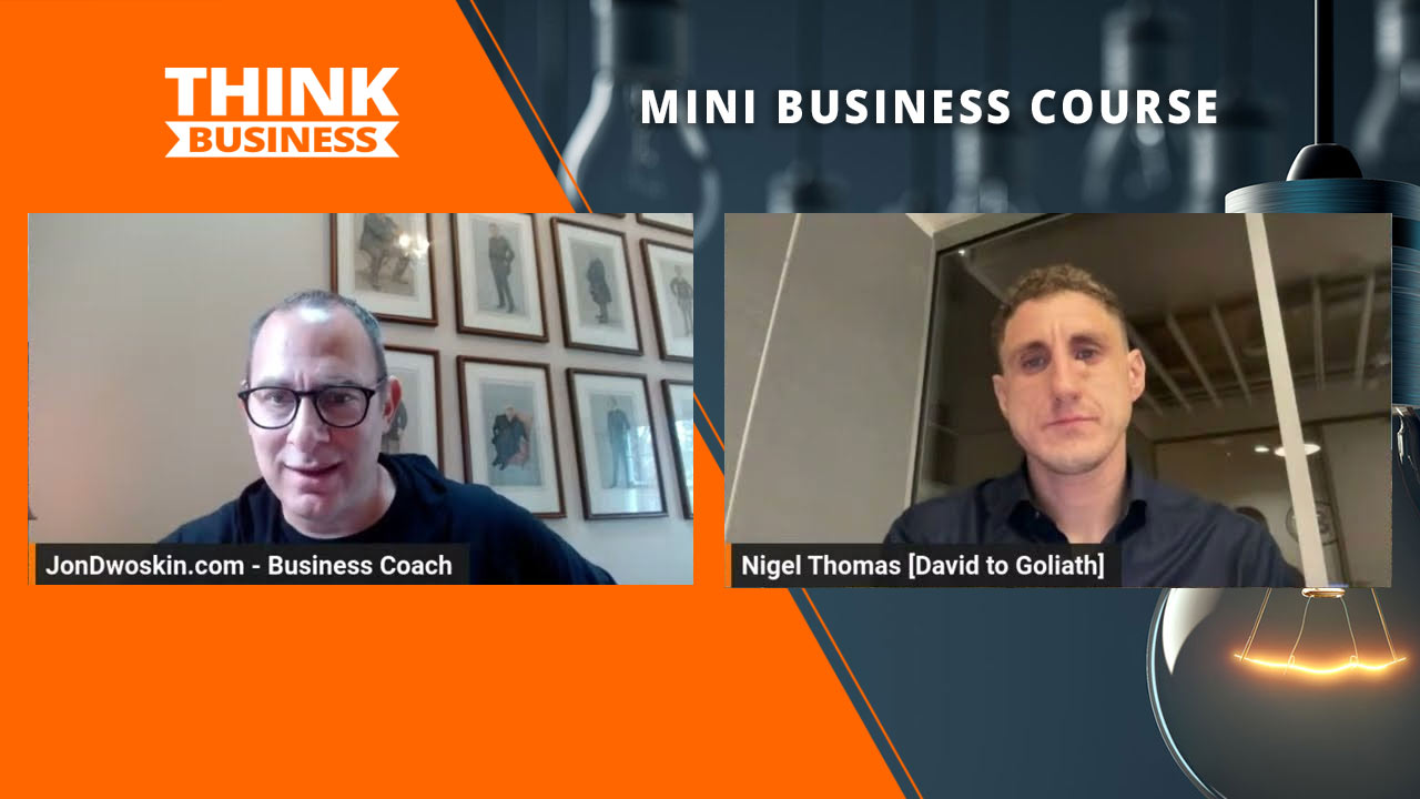 Jon Dwoskin's Mini Business Course: Moving From Mediocre to Excellence with Nigel Thomas