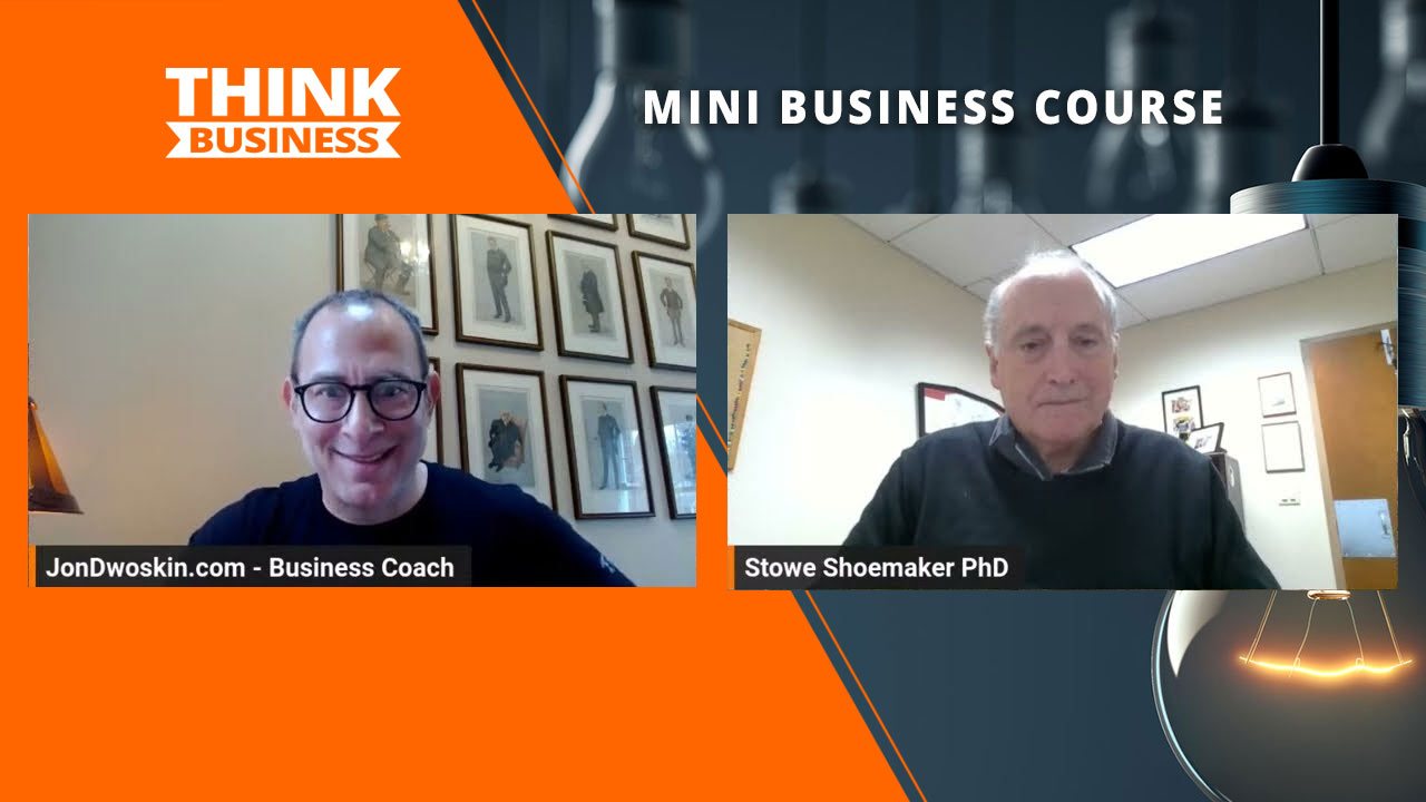 Jon Dwoskin's Mini Business Course: Interviewing for Feedback with Stowe Shoemaker, PhD