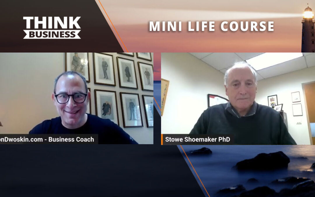 Jon Dwoskin’s Mini Life Course: Being in Alignment with Your Soul with Stowe Shoemaker, PhD