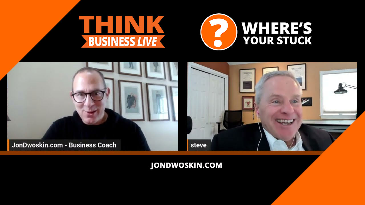 Jon Dwoskin's Where's Your Stuck with Steve Griggs